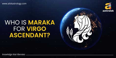 The Sun&39;s role will depend on his association. . Maraka planets for virgo ascendant